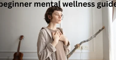 beginner mental wellness guide