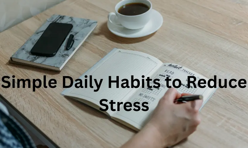 simple daily habits to reduce stress