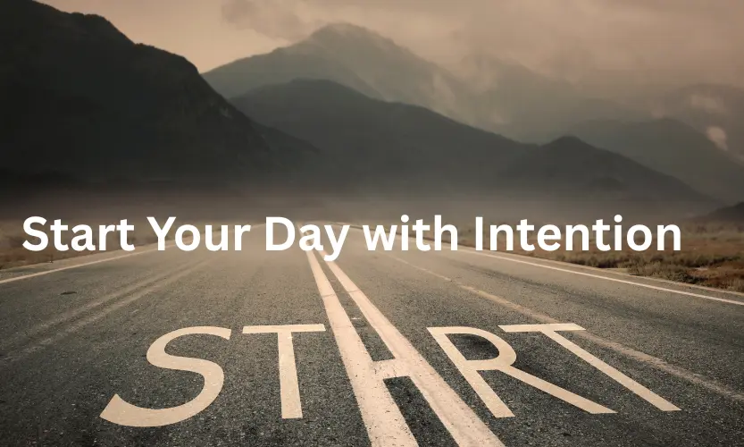 start your day with intention
